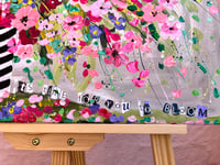 Image 5 of It’s Time For You To Bloom RESERVED FOR CLAIRE