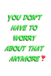 "You don't have to worry" Postcard