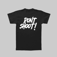 Image 2 of Don’t Shoot!! T Shirt
