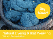 Image of Natural Dyeing - Talk & Demonstration 