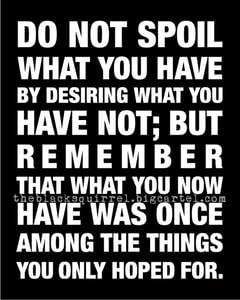 Image of Do Not Spoil What You Have - Inspirational Quote - 8"x10" size