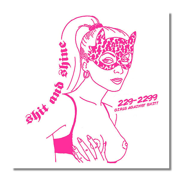 SHIT AND SHINE '229-2299 Girls Against Shit' CD