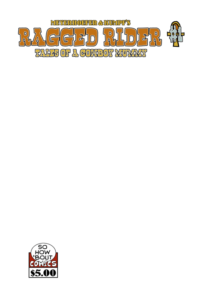 Image of Ragged Rider: Tales of a Cowboy Mummy #1 Blank Variant