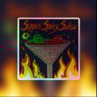 Image 2 of Sippin' Spicy Salsa - Holographic sticker