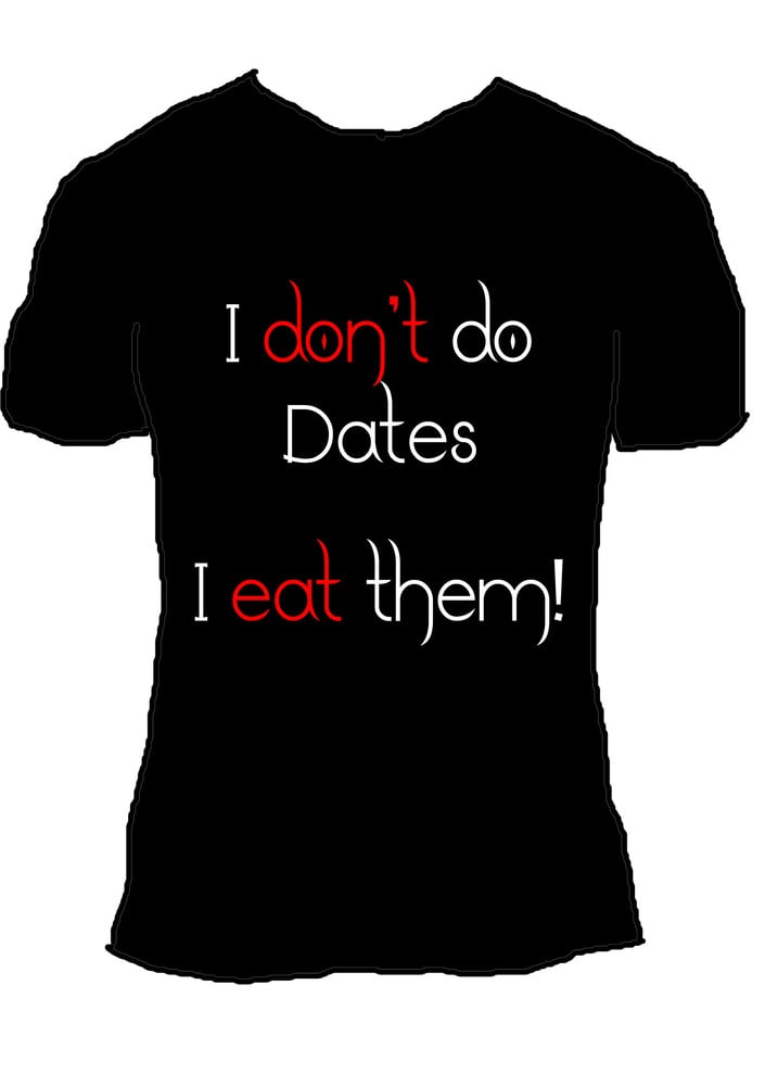 Image of I don't do dates 