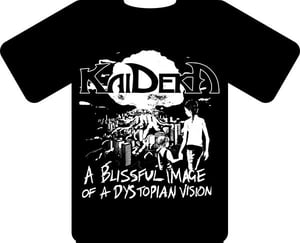 Image of KaiDekA - A Blissful Image Of A Dystopian vision Tshirt