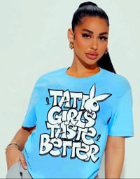 40% off!! TATTD GIRLS TASTE 👅 BETTER TEE!!! BABY BLUE 🩵
