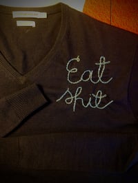 Image 2 of Upcycled & hand embroidered “Eat Shit” men’s better sweater