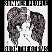 Image of Summer People "Burn The Germs"