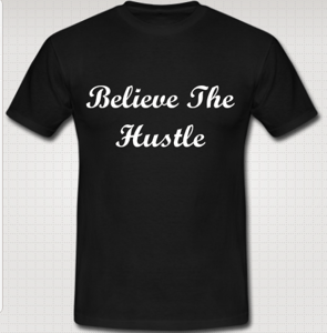 Image of Women's Believe The Hustle T-shirt