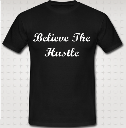 Image of Men's Believe The Hustle T-shirt
