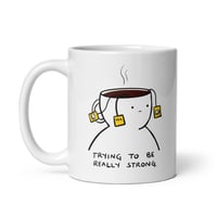 Image 1 of NEW: Trying to be Really Strong Mug