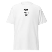 Image 2 of never trust a Tory - standard tee