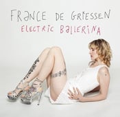 Image of France de Griessen "Electric Ballerina" LP Digipack