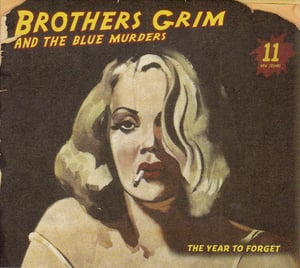 Image of Brothers Grim and the Blue Murders - The Year to Forget