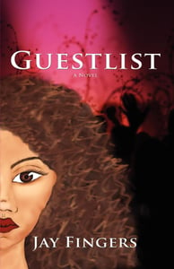Image of GUESTLIST: A Novel by Jay Fingers ("Juliet" VIP Paperback Edition)