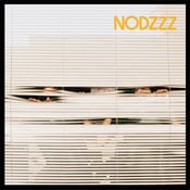 Image of NODZZZ "NODZZZ" LP + True To Life B/W Good Times Crowd 45