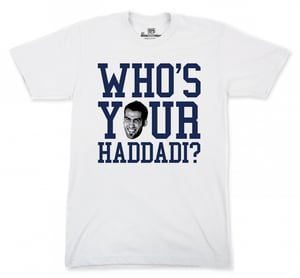 Image of Who's Your Haddadi? T-shirt