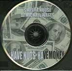 Image of HAVE NUTS - HAVE MONEY