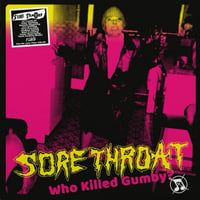 Sore Throat - “Who Killed Gumby” LP (Italian Import)