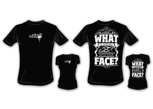 Image of ...What Is Wrong With Your Face T-Shirt