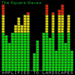 Image of The Square Waves - Amplified To Landscapes (12" EP)