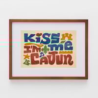 Image 1 of Kiss Me I’m Cajun 16x12