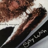 Image of Say Wen CD - Wendy Morgan 