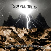 Image of The Gospel Truth - 'A Lonely Man Does Foolish Things' LP (12XU 054-1)