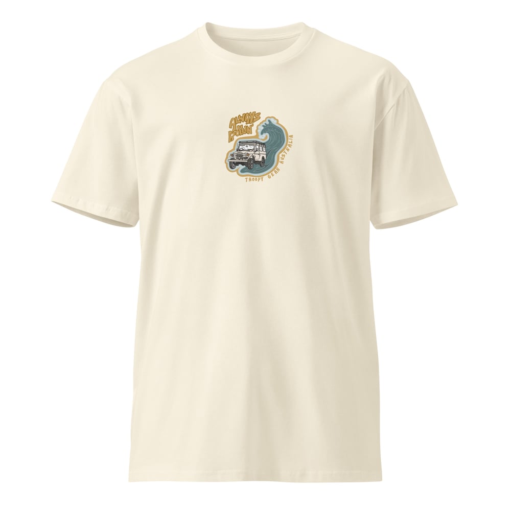 Image of Always Rollin' 40 Series Troopy Unisex Premium T-shirt