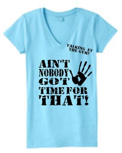 Image of "AIN'T NOBODY GOT TIME FOR THAT" V-Neck T-Shirt (BLUE)
