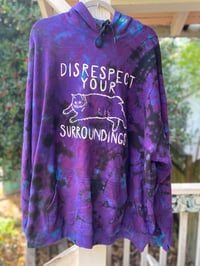 Image 1 of 4XL Disrespect Your Surroundings Tie Dye Hoodie