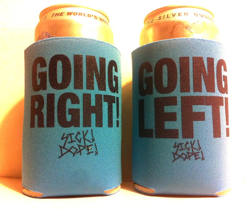 Image of Going Right! Going Left! Koozie