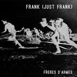 Image of FRANK (JUST FRANK) - Frères d'armes