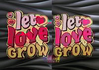Image 2 of Let Love Grow 