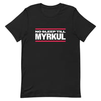 Image 3 of NO SLEEP TILL MYRKUL Unisex t-shirt