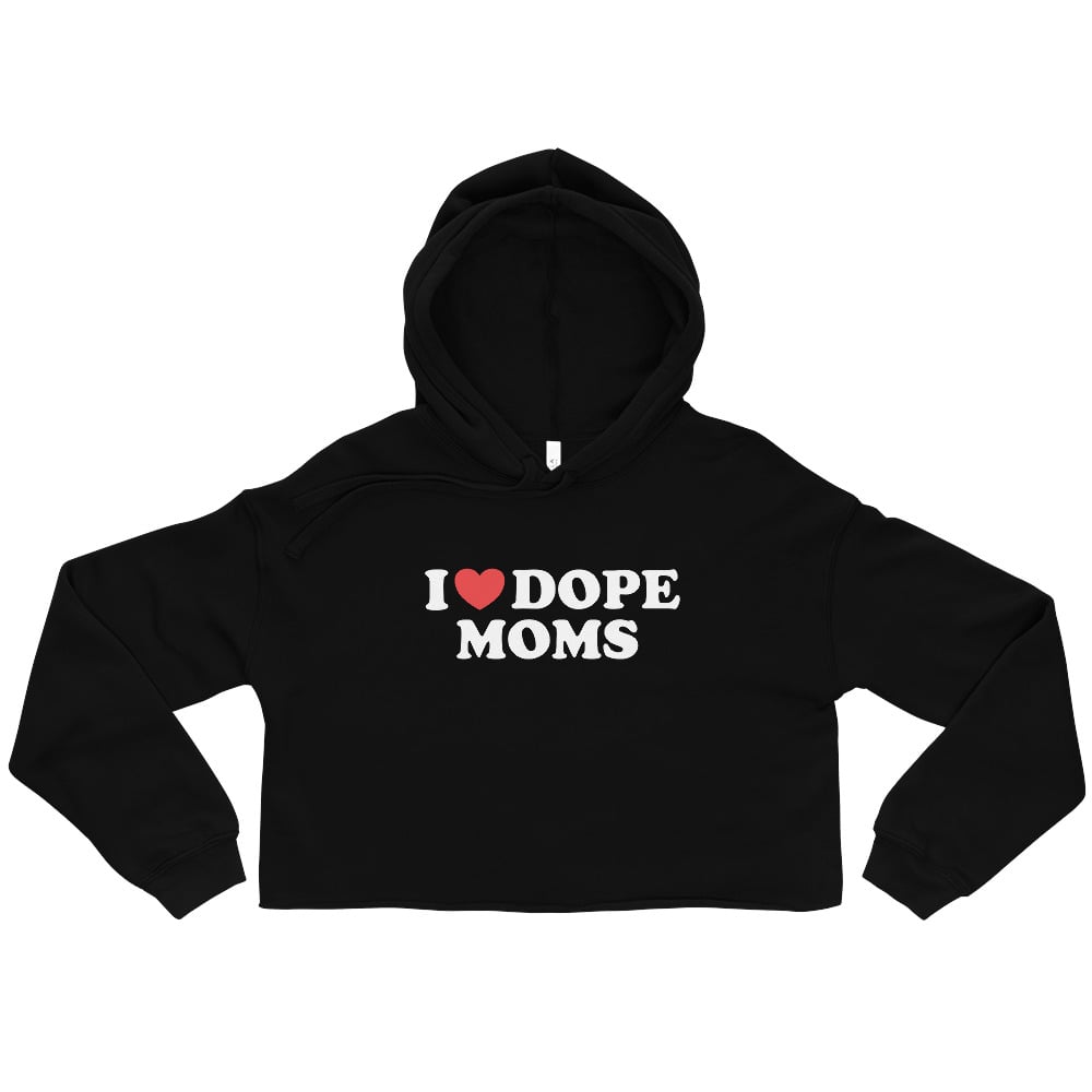 Image of I <3 DOPE MOMS CROP HOODIE