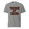 Those of Iron - Gray (T-Shirt)