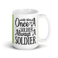 Image 4 of Once a soldier always a soldier mug