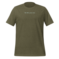 Image 1 of "Be who you are" Unisex t-shirt