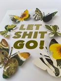 April 1st - Let Shit Go! - Butterfly Art