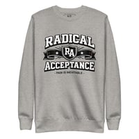 Radical Acceptance Unisex Premium Sweatshirt