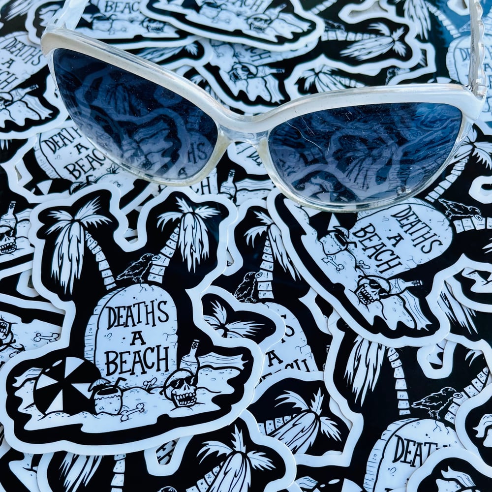 DEATH’S A BEACH 4” Heavyweight Vinyl Sticker
