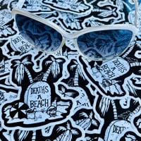 Image 1 of DEATH’S A BEACH 4” Heavyweight Vinyl Sticker
