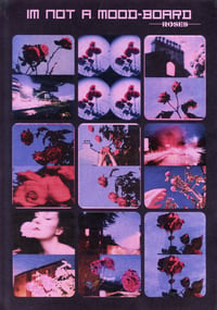 Image 2 of IM NOT A MOOD-BOARD, ROSES 