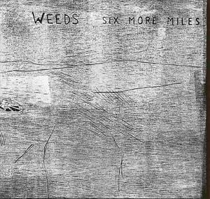 Image of WEEDS "Six More Miles" 2xLP (Wolfram Reiter)