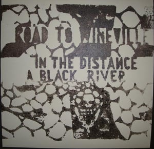 Image of ROAD TO WINEVILLE "In The Distance A Black River" LP (Wolfram Reiter)