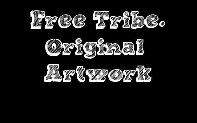 Image of Free Tribe.  Original Artwork