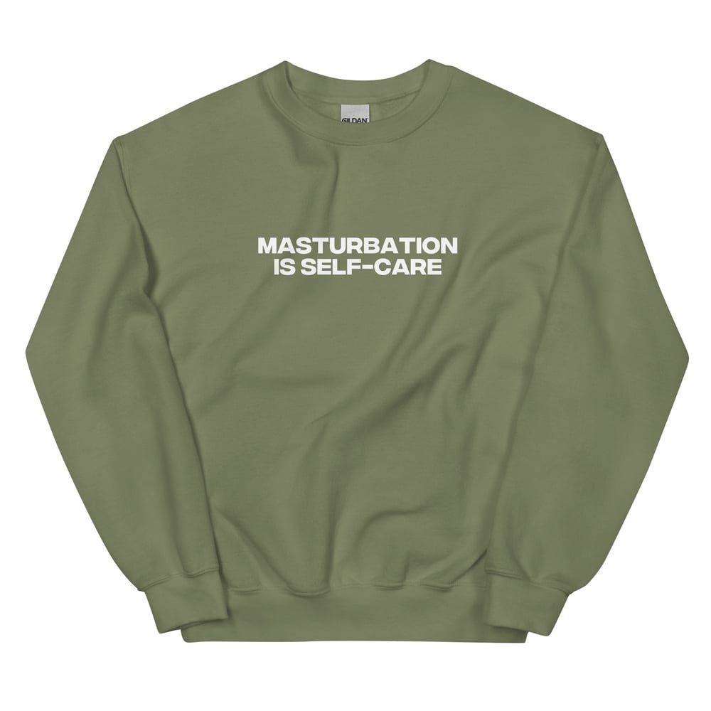 Masturbation Is Self-Care Sweatshirt