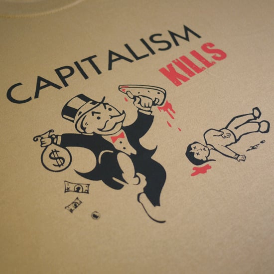 Capitalism Kills